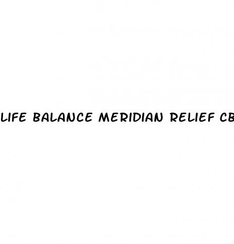 life balance meridian relief cbd gummies