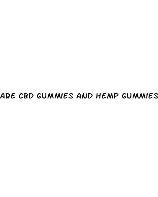 are cbd gummies and hemp gummies the same thing