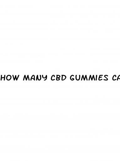 how many cbd gummies can i take