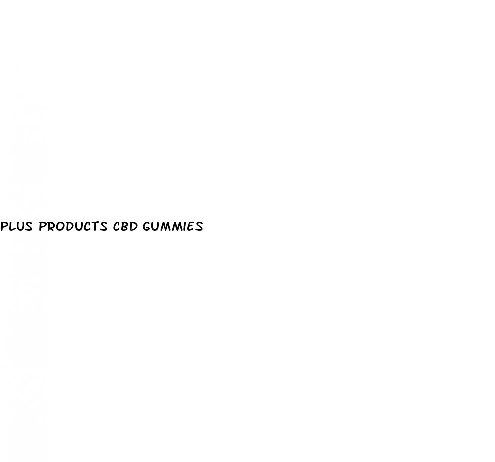 plus products cbd gummies