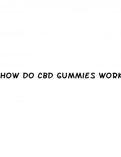 how do cbd gummies work for ed