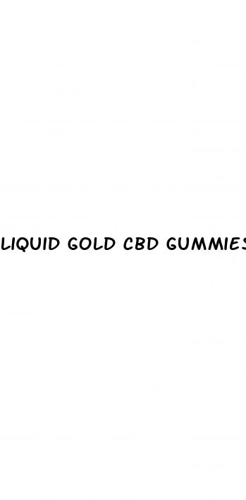 liquid gold cbd gummies propietary blend