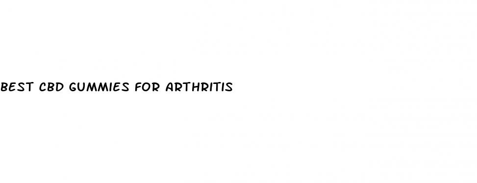 best cbd gummies for arthritis