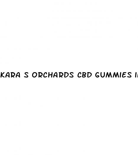 kara s orchards cbd gummies ingredients