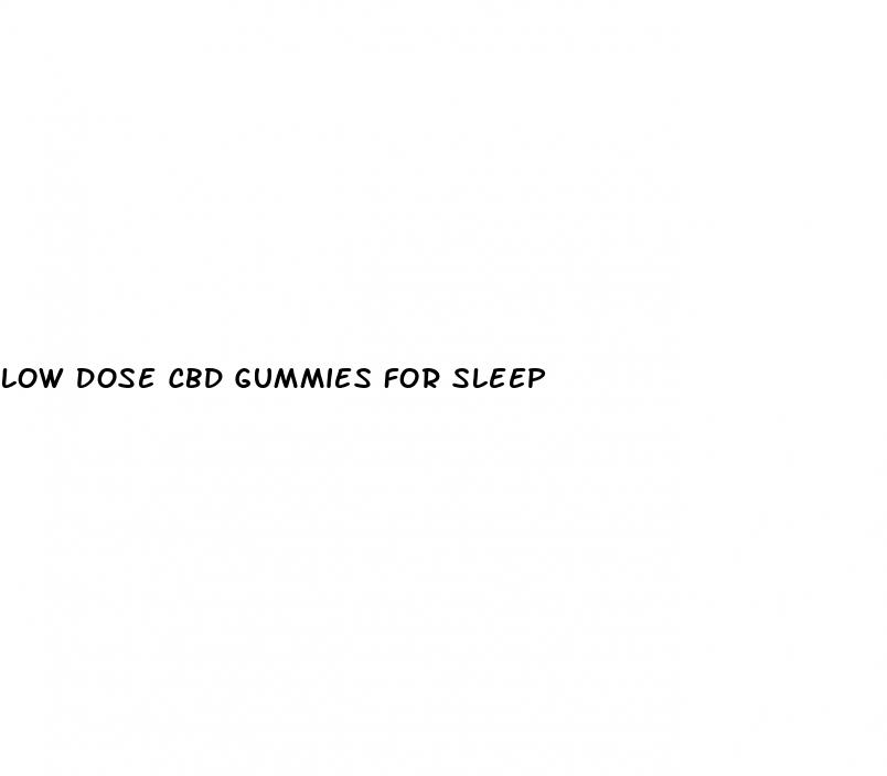 low dose cbd gummies for sleep