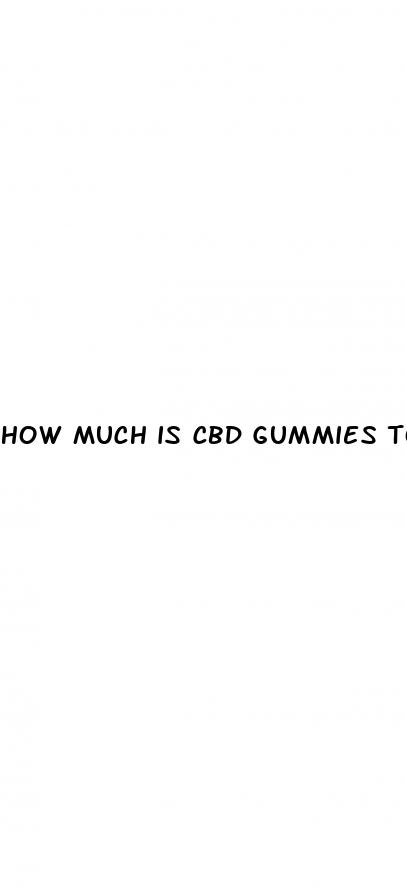 how much is cbd gummies to buy