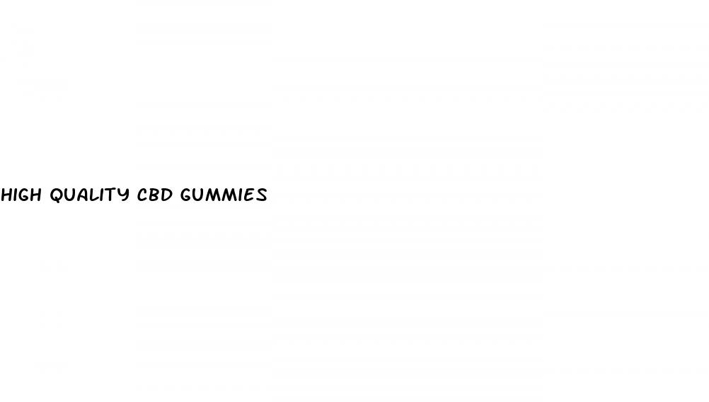 high quality cbd gummies