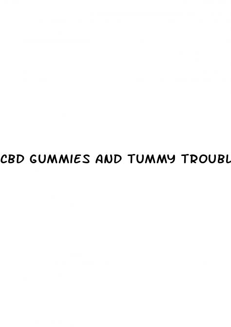 cbd gummies and tummy trouble