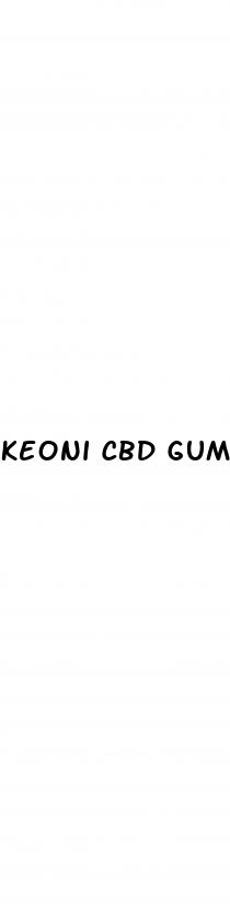 keoni cbd gummies side effects