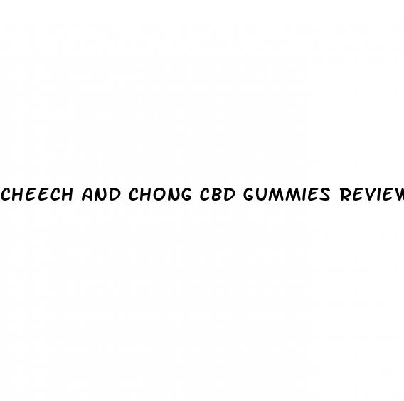 cheech and chong cbd gummies review