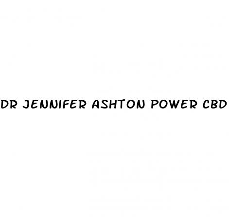 dr jennifer ashton power cbd gummies