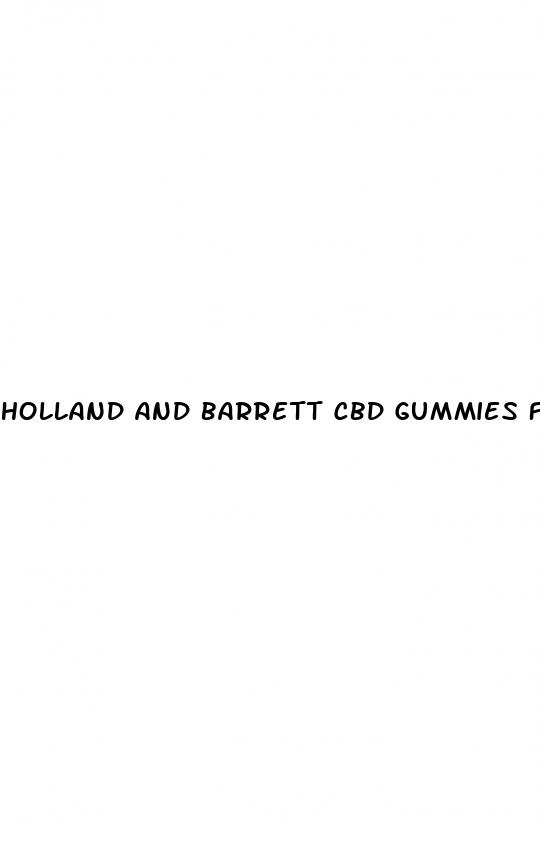 holland and barrett cbd gummies for sleep