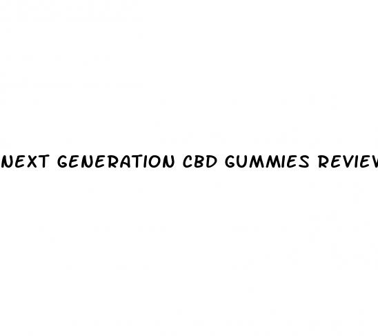 next generation cbd gummies reviews