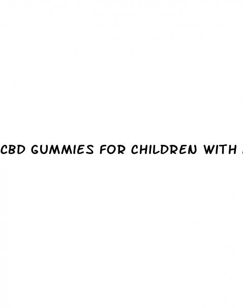 cbd gummies for children with anxiety