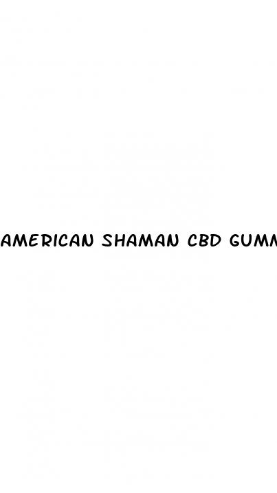 american shaman cbd gummies reviews