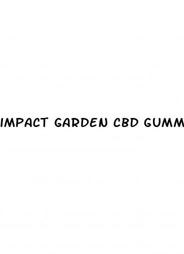 impact garden cbd gummies cost