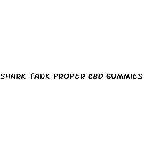 shark tank proper cbd gummies