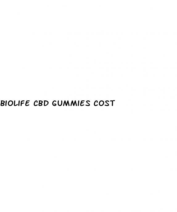 biolife cbd gummies cost