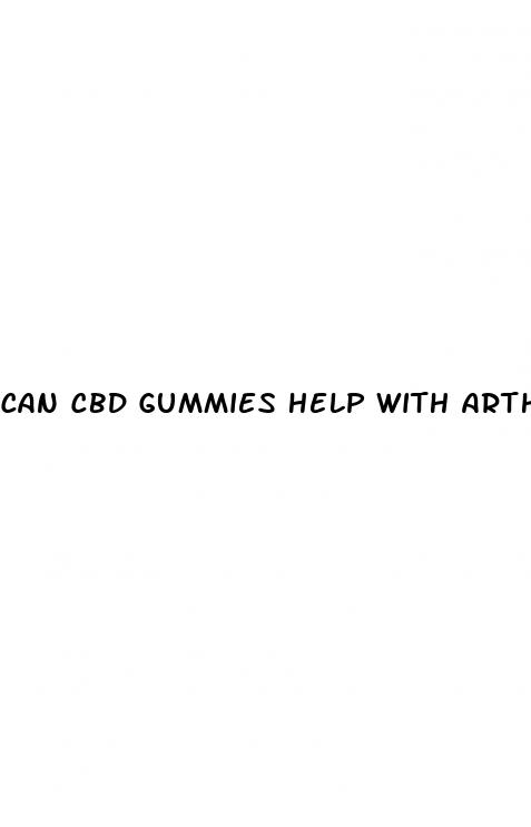 can cbd gummies help with arthritis pain