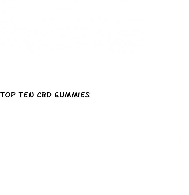 top ten cbd gummies