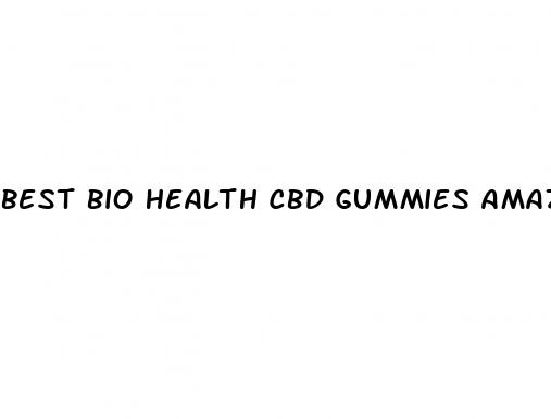 best bio health cbd gummies amazon