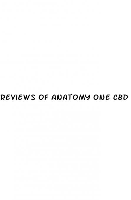 reviews of anatomy one cbd gummies