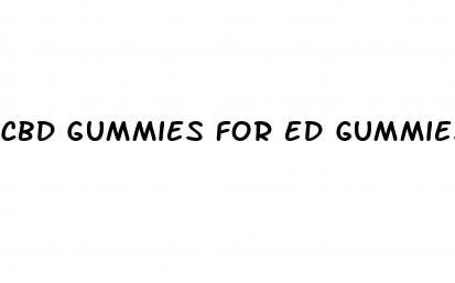 cbd gummies for ed gummies