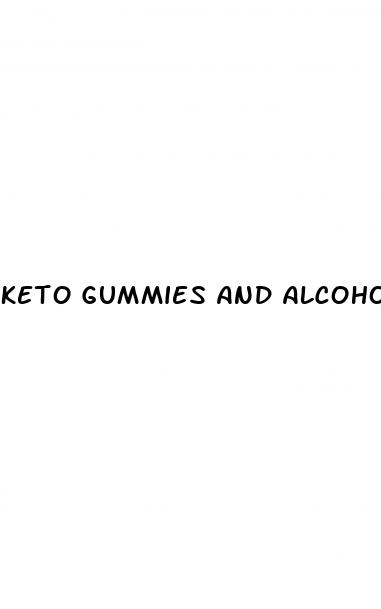 keto gummies and alcohol