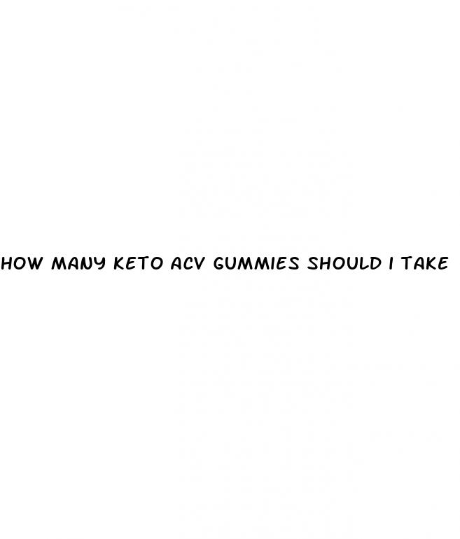 how many keto acv gummies should i take