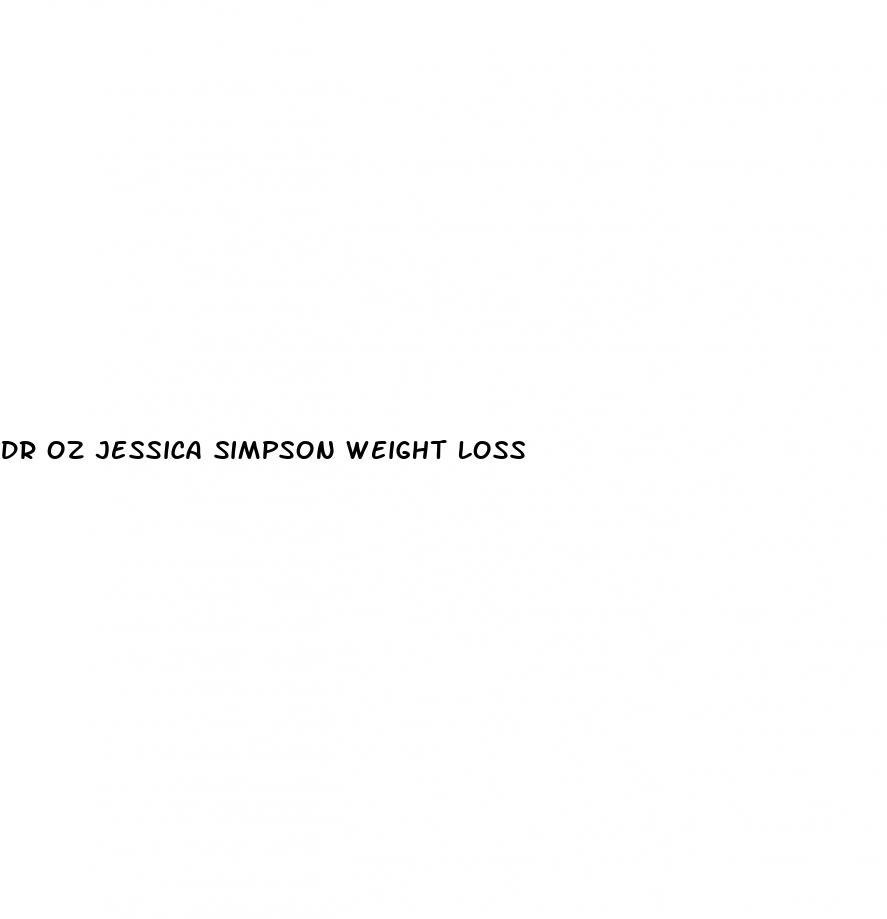 dr oz jessica simpson weight loss