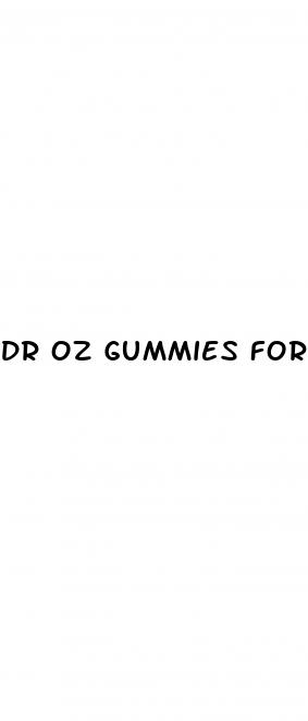 dr oz gummies for weight loss