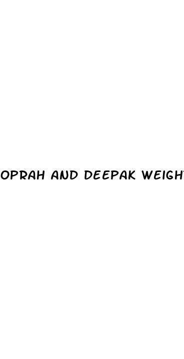 oprah and deepak weight loss