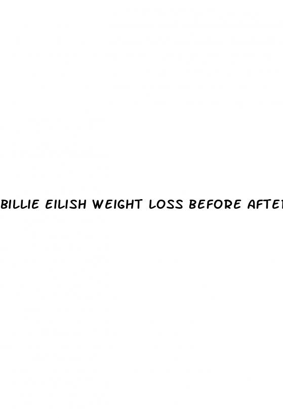 billie eilish weight loss before after