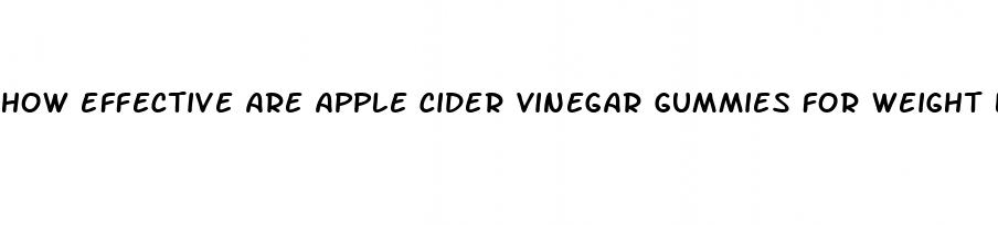 how effective are apple cider vinegar gummies for weight loss