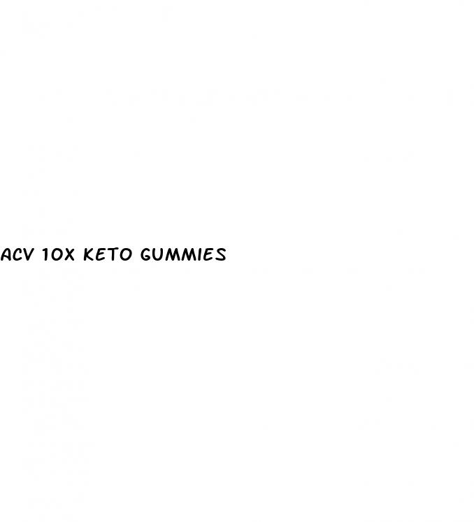 acv 10x keto gummies