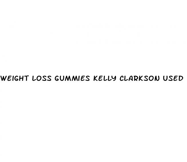 weight loss gummies kelly clarkson used