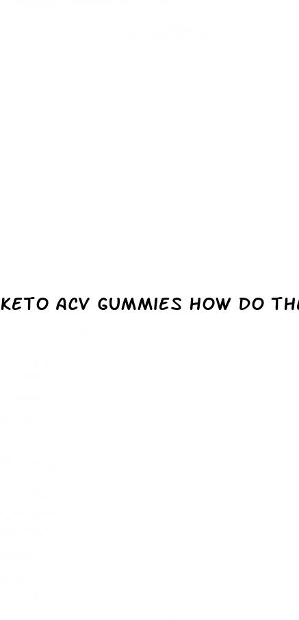 keto acv gummies how do they work