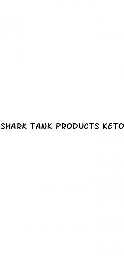 shark tank products keto gummies