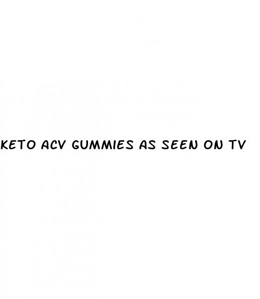 keto acv gummies as seen on tv