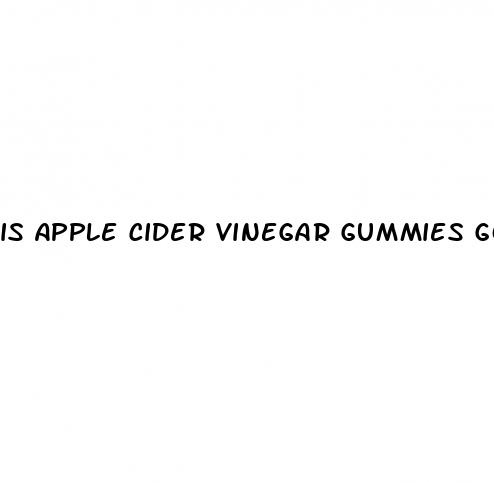 is apple cider vinegar gummies good for weight loss