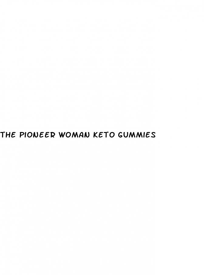 the pioneer woman keto gummies