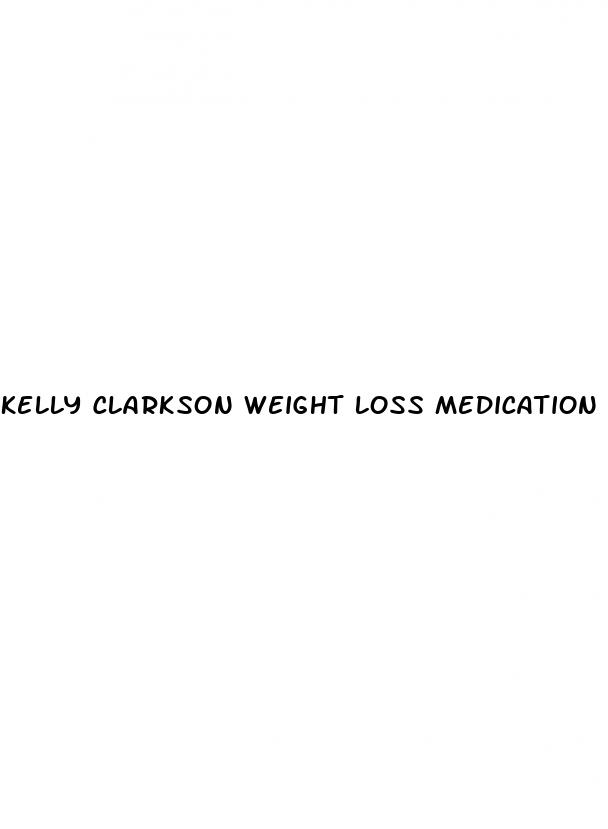 kelly clarkson weight loss medication