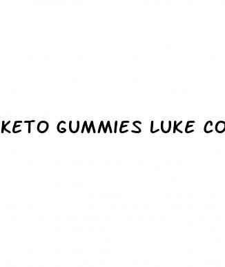 keto gummies luke combs