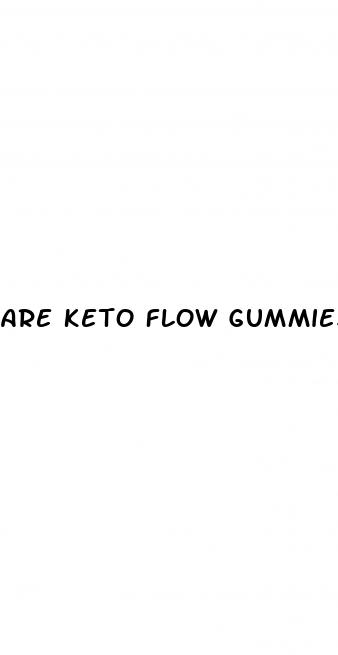 are keto flow gummies legit