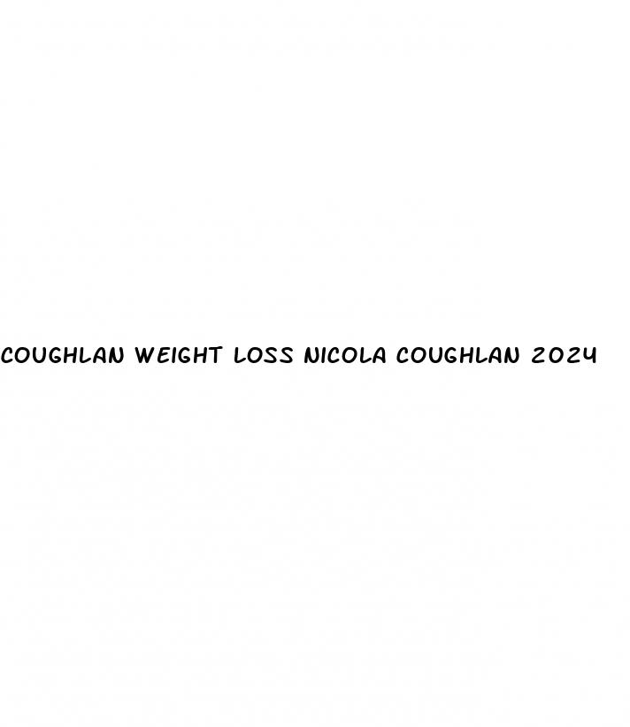 coughlan weight loss nicola coughlan 2024