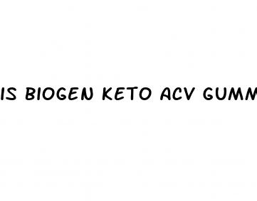 is biogen keto acv gummies legit