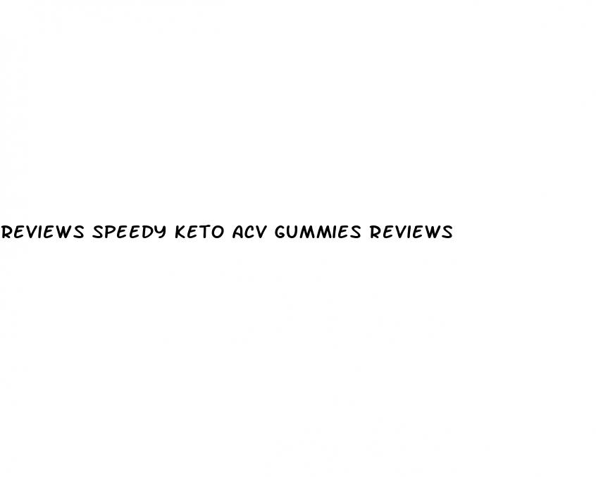 reviews speedy keto acv gummies reviews