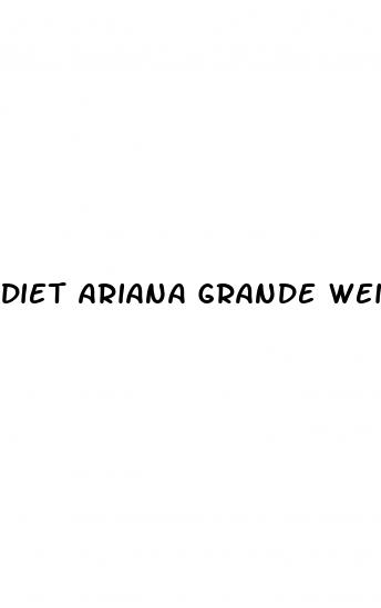 diet ariana grande weight loss