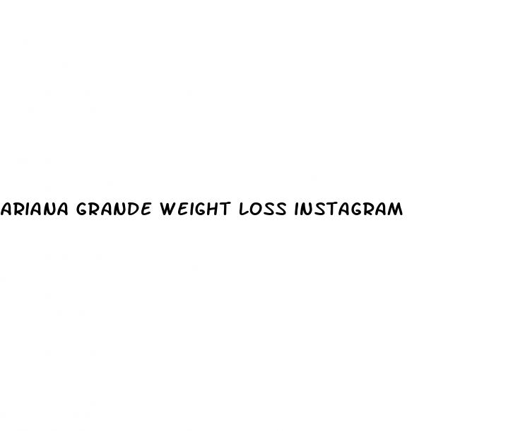 ariana grande weight loss instagram