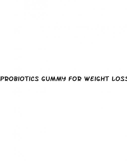 probiotics gummy for weight loss